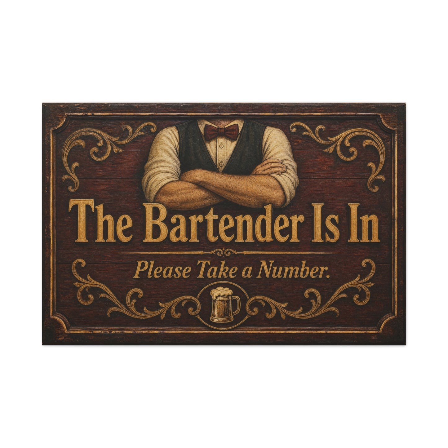 "The Bartender Is In Please Take A Number" Canvas Wall Art - Vintage Rustic Bar Sign Decor, Brown Woodgrain Tavern Style, Home Bar Decoration, Pub Room Accent - Ready to Hang - Pub Wall Art