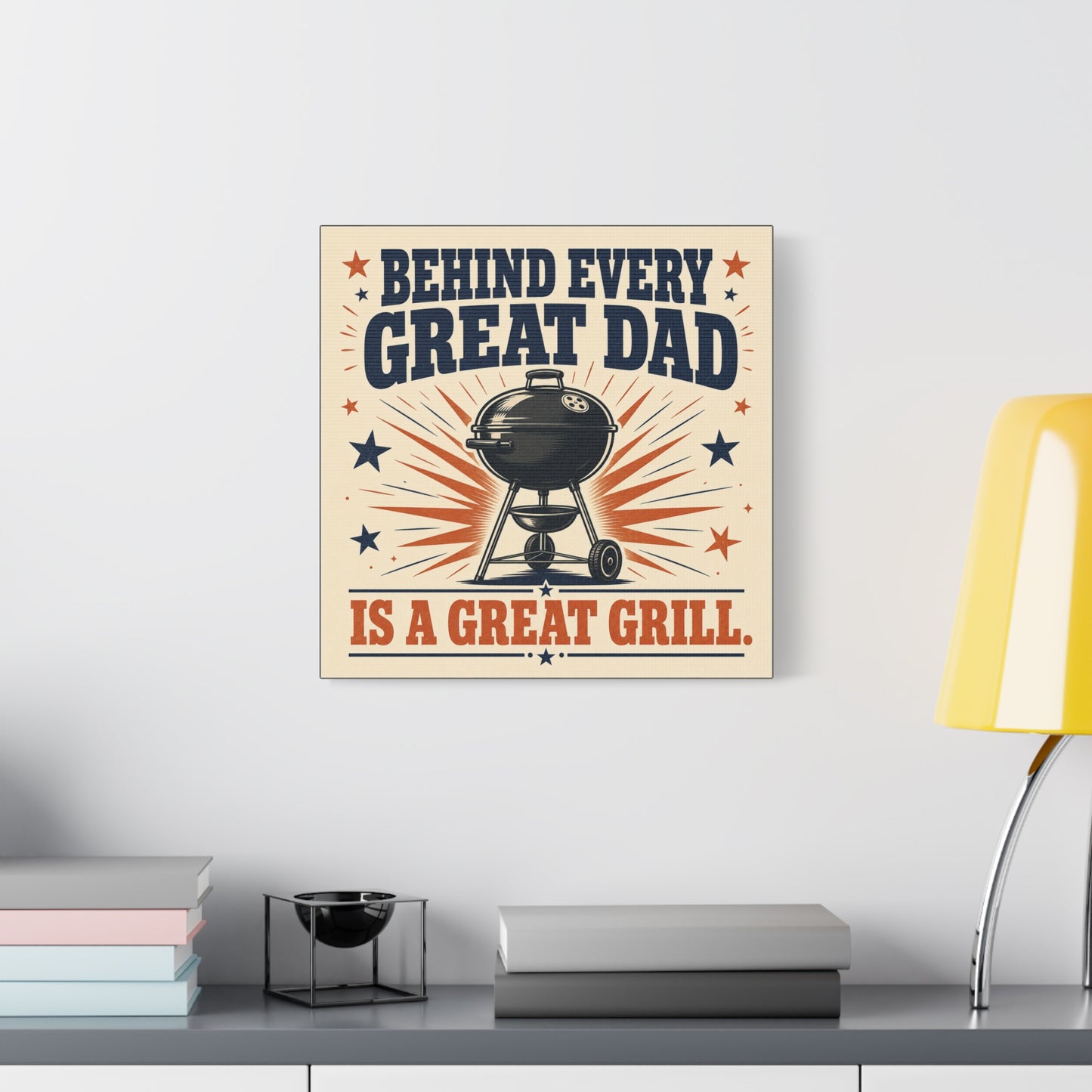 "Behind Every Great Dad Is A Great Grill." Funny Dad Grill Canvas Wall Art - Vintage Patriotic BBQ Quote Print - Rustic Kitchen Decor - Man Cave Wall Hanging - Ready to Hang - Bedroom Home Decoration