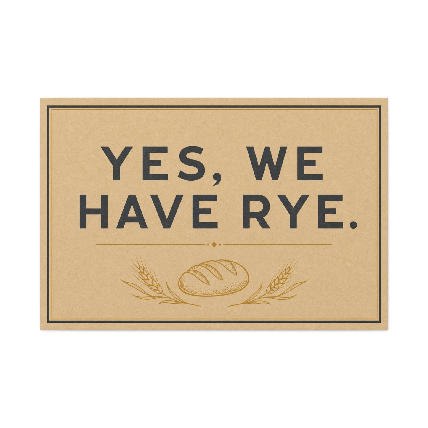 "Yes, We Have Rye." Typography Canvas Wall Art - Vintage Bread Bakery Sign Decor - Rustic Farmhouse Style - Ready to Hang - Deli Wall Decor - Sandwich Shop Sign - Statement Piece for Art Lovers