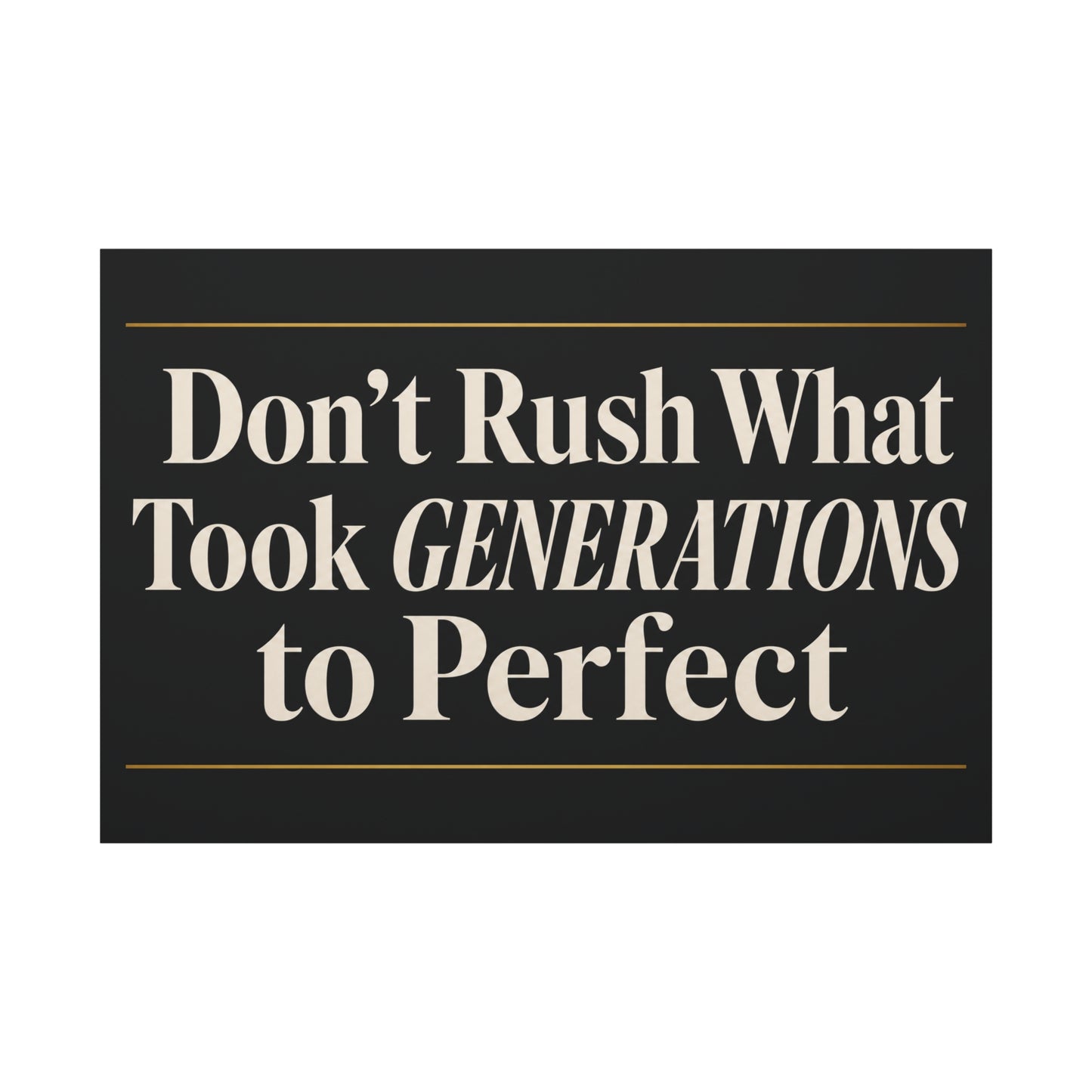 "Don't Rush What Took Generations To ideal" Typography Canvas Wall Art - Black And Gold Inspirational Quote Print - Modern Minimalist Wall Decor - Living Room Office Home Decoration - Ready to Hang