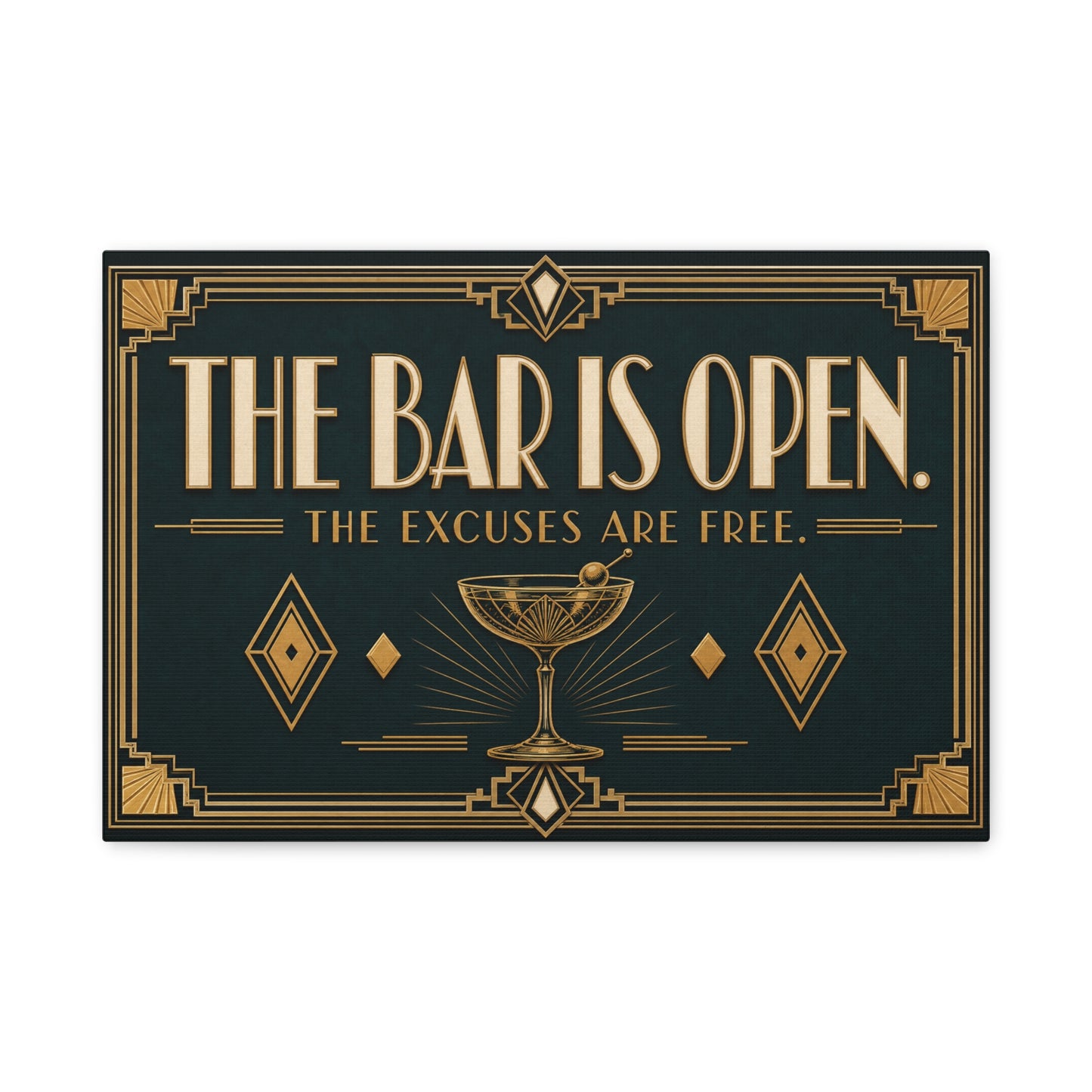 "The Bar Is Open. The Excuses Are Free." Art Deco Canvas Wall Art - Cocktail Lounge Quote Print, Vintage Bar Cart Decor, Speakeasy Style - Ready to Hang - Tavern Wall Decor - Speakeasy Style Sign