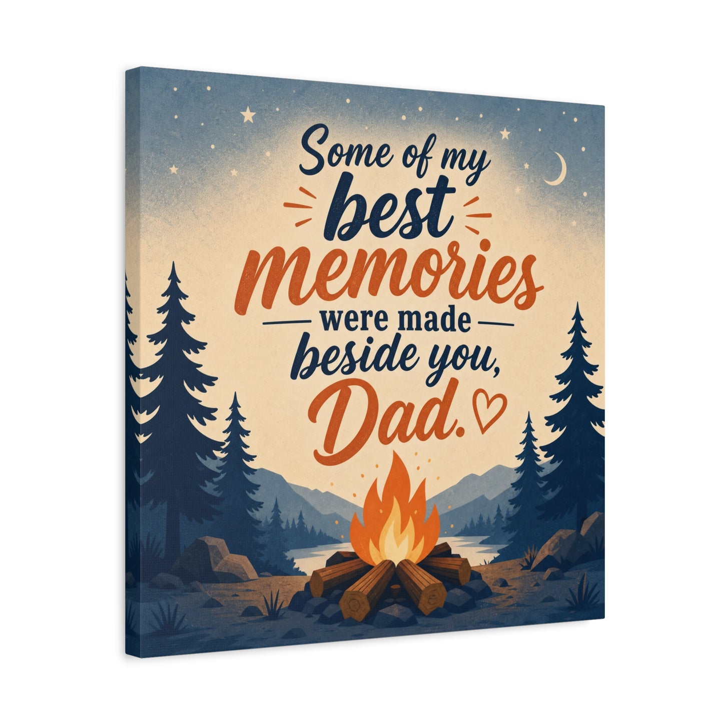 "Some Of My Memories Were Made Beside You, Dad" Canvas Wall Art - Campfire Lake Forest Quote Print - Rustic Cabin Style - Bedroom Home Decoration, Living Room Accent - Living Room Wall Decor