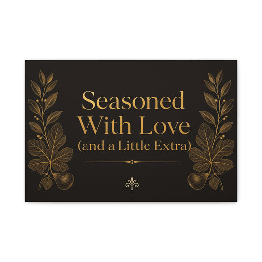"Seasoned With Love (and a Little Extra)" Typography Canvas Wall Art - Black And Gold Kitchen Quote Decor, Vintage Botanical Cooking Wall Hanging, Dining Room Home Decoration - Bedroom Home Decoration