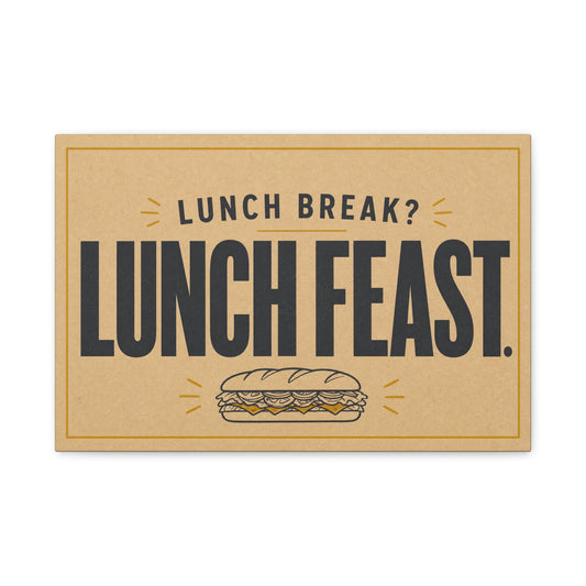 "Lunch Break Lunch Feast." Typography Canvas Wall Art - Vintage Humor Decor - Retro Deli Sandwich Illustration - Farmhouse Accent - Office Breakroom Wall Hanging - Ready to Hang - Sandwich Shop Sign
