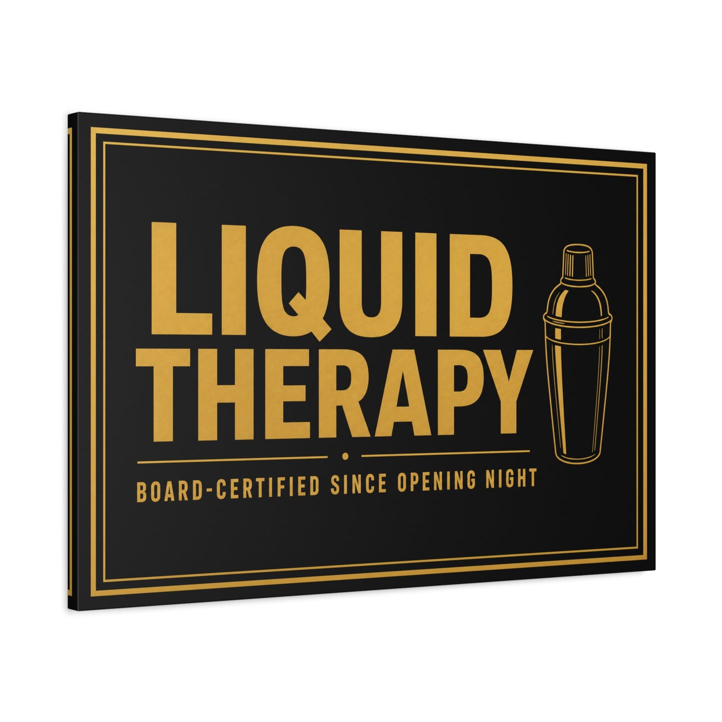 "Liquid Therapy" Cocktail Canvas Wall Art - Board-Certified Since Opening Night Bar Quote Print, Black And Gold Typography, Modern Lounge Decor - Pub Wall Art - Cocktail Lounge Decor - Ready to Hang