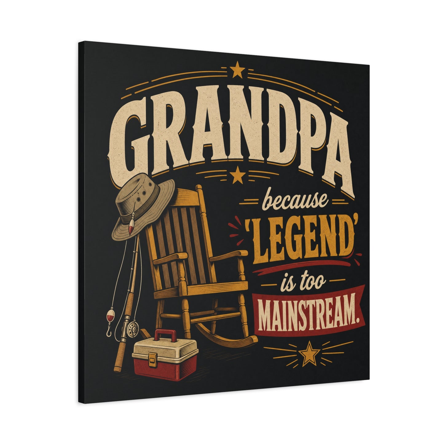 "Grandpa Because 'Legend' Is Too Mainstream" Canvas Wall Art - Vintage Fishing Rocking Chair Print - Rustic Typography Decor - Living Room Wall Decor - Ready to Hang - Bedroom Home Decoration