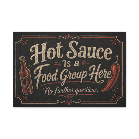 "Hot Sauce Is a Food Group Here No further questions." Canvas Wall Art - Chalkboard Kitchen Quote - Vintage Rustic Typography - Dining Room Wall Decor - Modern Farmhouse Style - Modern Farmhouse Style