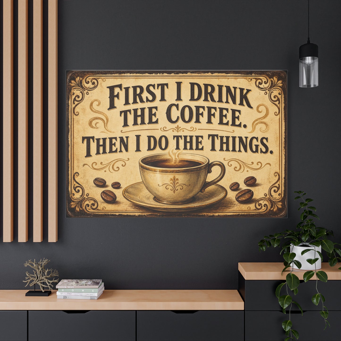 "First I Drink The Coffee, Then I Do The Things" Canvas Wall Art - Vintage Coffee Cup Quote Print, Rustic Farmhouse Wall Decor, Beige Brown Typography Sign - Ready to Hang - Bistro Decor