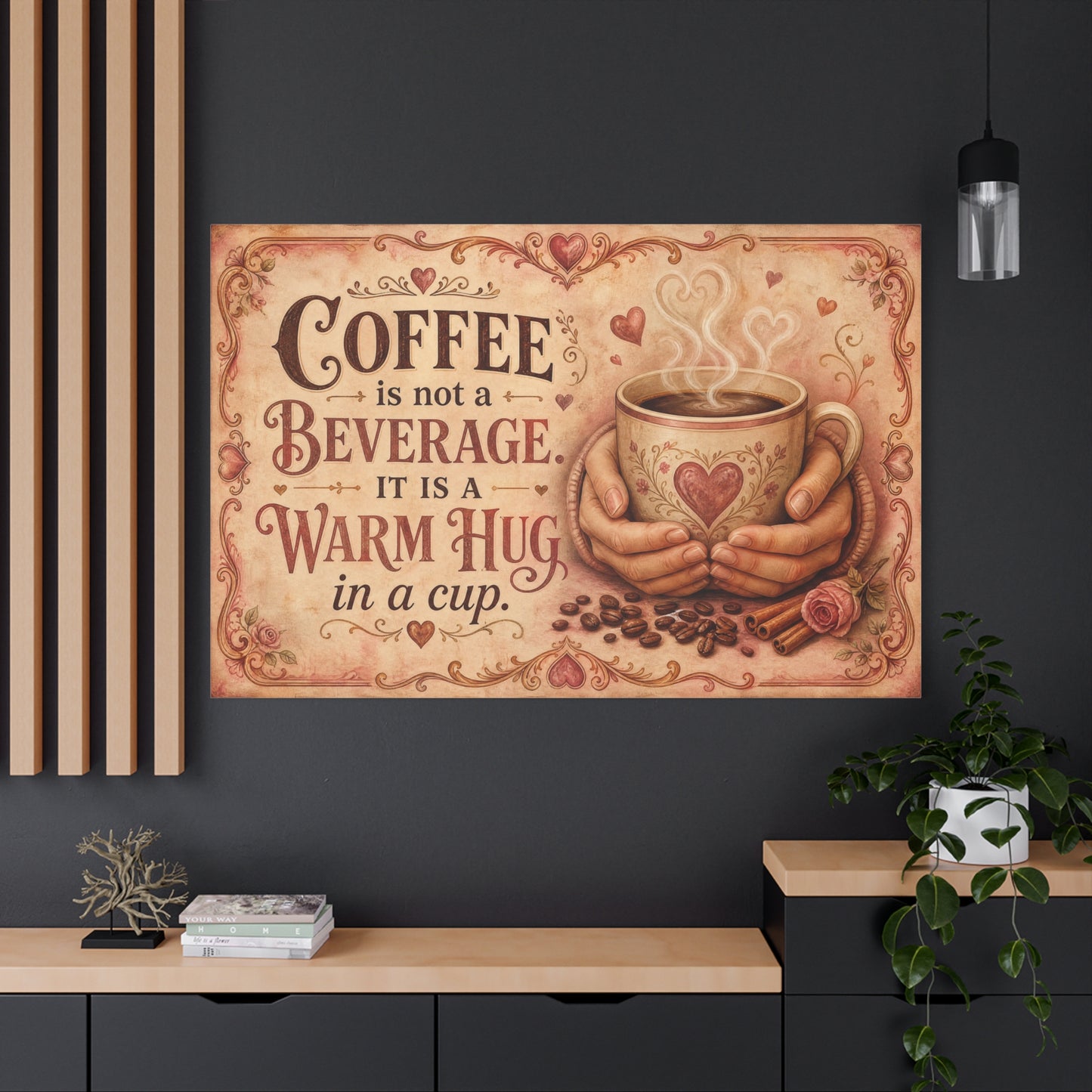 "Coffee Is Not A Beverage, It Is A Warm Hug In A Cup" Canvas Wall Art - Vintage Quote Print, Romantic Cottage Style, Farmhouse Decor, Cafe Wall Accent - Coffee Shop Decor - Espresso Bar Sign