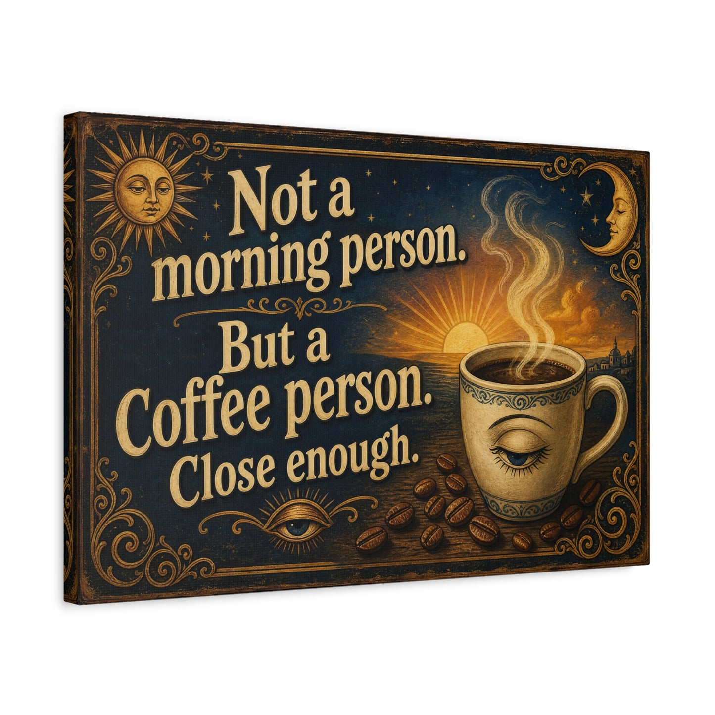 "Not A Morning Person. But A Coffee Person. Close Enough." Canvas Wall Art - Vintage Celestial Coffee Quote Decor, Matte Print - Bohemian Wall Hanging - Ready to Hang - Bistro Decor - HP Latex Print