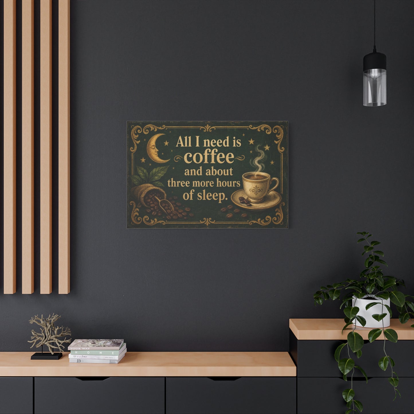 "All I Need Is Coffee And About Three More Hours Of Sleep" Canvas Wall Art - Vintage Coffee Quote Print, Celestial Moon Decor, Rustic Cafe Style - Ready to Hang - Cafe Wall Art - Bistro Decor