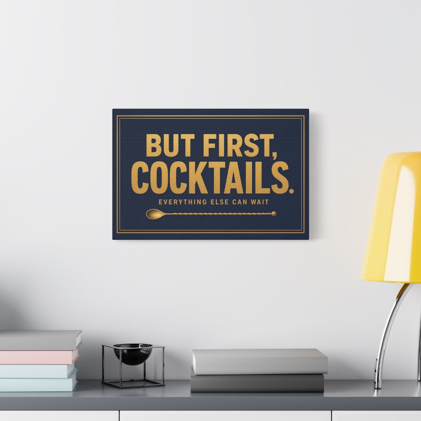 "But First, Cocktails. Everything Else Can Wait" Canvas Wall Art - Navy And Gold Typography Bar Decor - Modern Cocktail Lounge Print - Ready to Hang