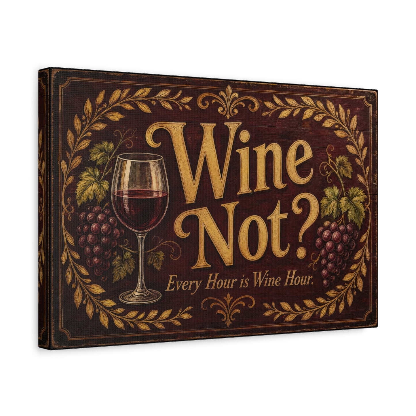 "Wine Not" Every Hour Is Wine Hour Canvas Wall Art - Rustic Vineyard Quote Decor - Vintage Decoration - Farmhouse Bar Accent - Ready to Hang - Pub Wall Art - Cocktail Lounge Decor - Matte Finish Print