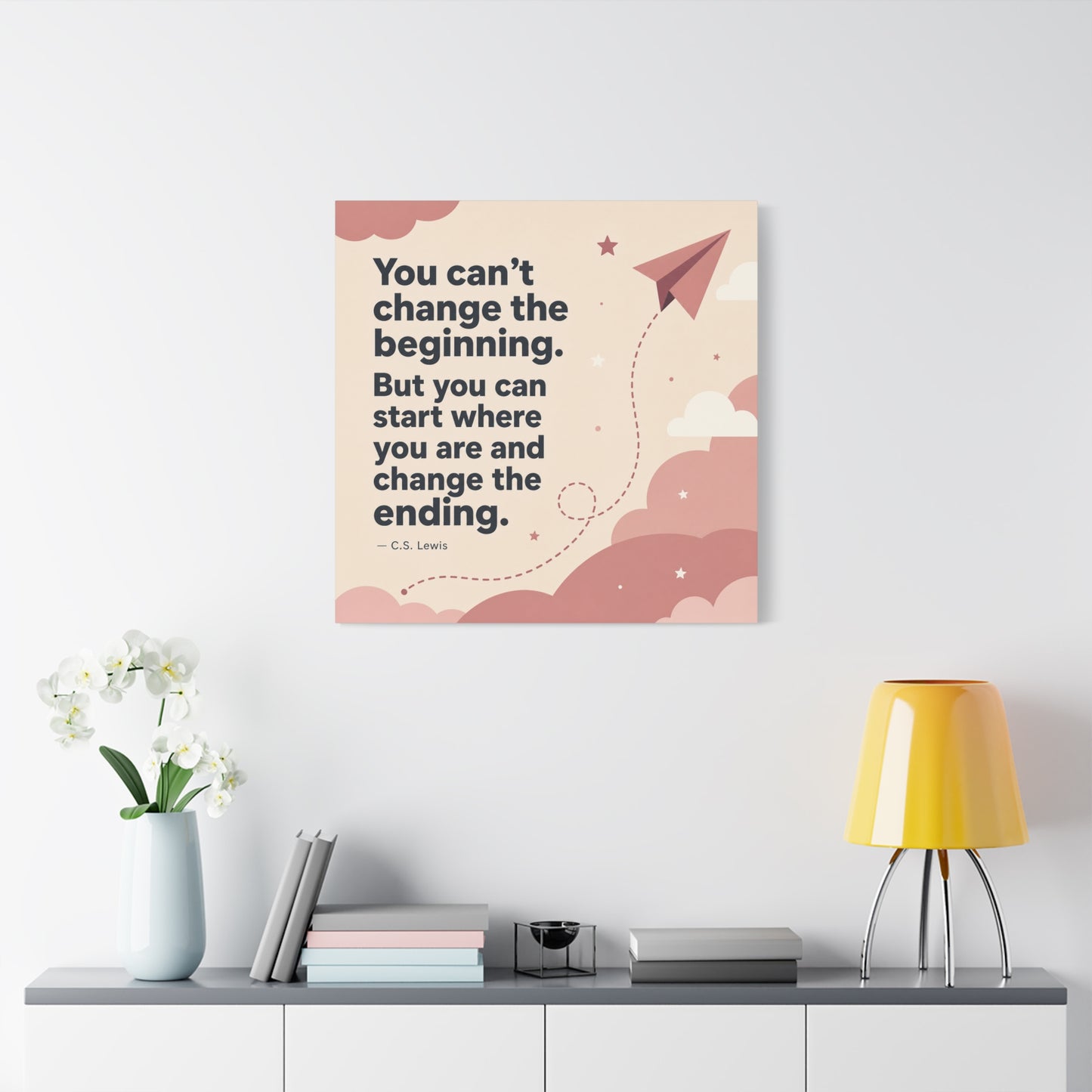 "You Can’t Change The Beginning. But You Can Start Where You Are And Change The Ending." C.S. Lewis Canvas Wall Art - Inspirational Typography Print - Modern Bedroom Home Decoration - Office Wall Art