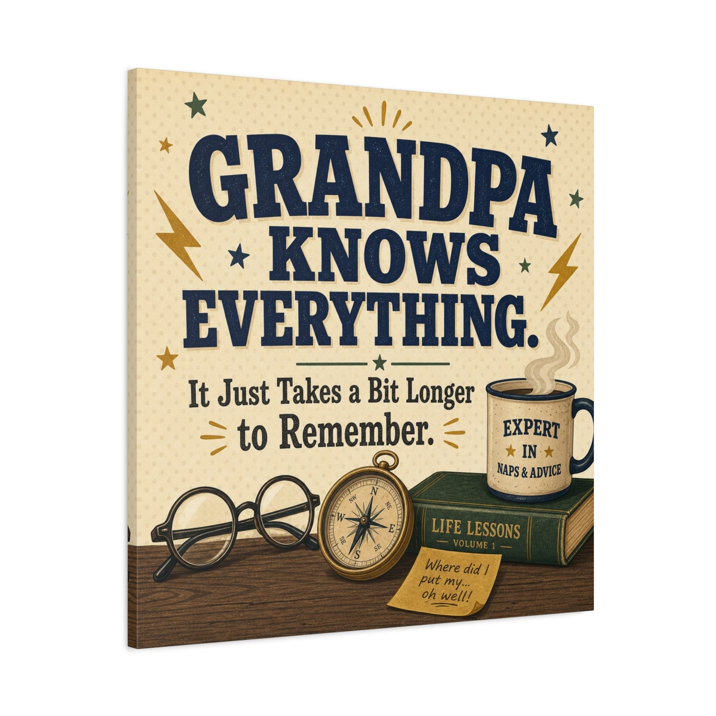 "Grandpa Knows Everything. It Just Takes A Bit Longer To Remember." Canvas Wall Art - Vintage Grandpa Quote Print, Rustic Typography Decor, Living Room Home Decoration - Office Wall Art
