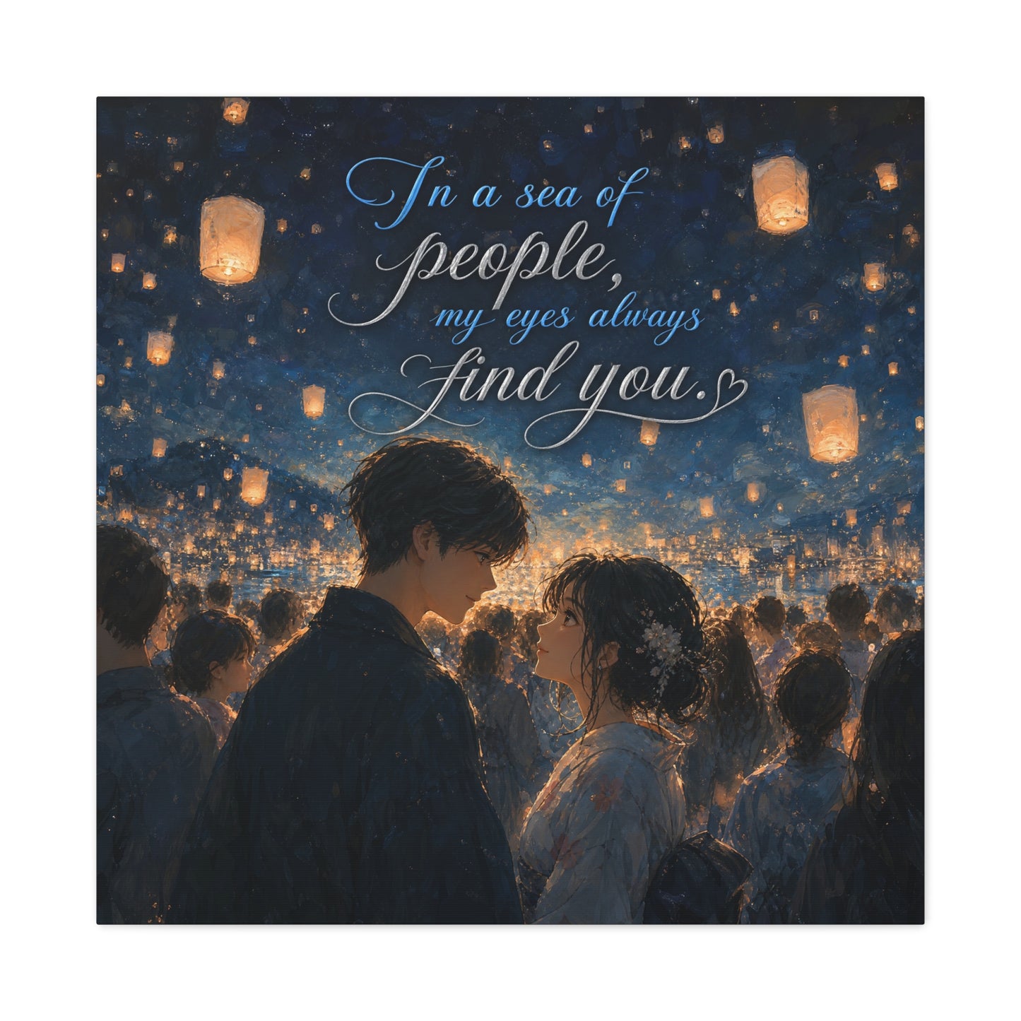 "In A Sea Of People, My Eyes Always Find You." Couple Canvas Wall Art - Romantic Lantern Night Scene, Blue Gold Typography Print, Bedroom Decor - Bedroom Home Decoration - Living Room Wall Decor