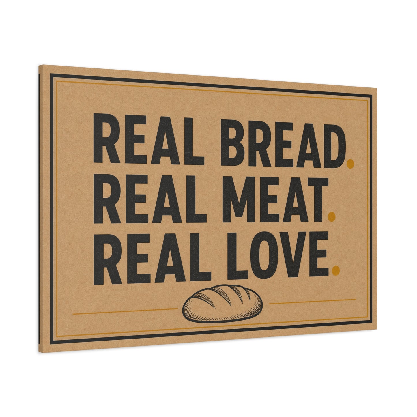 "Real Bread. Real Meat. Real Love." Canvas Wall Art - Rustic Typography Food Sign - Farmhouse Neutral Canvas Print - Bakery Style - Ready to Hang - Deli Wall Decor - Sandwich Shop Sign - Diner Decor
