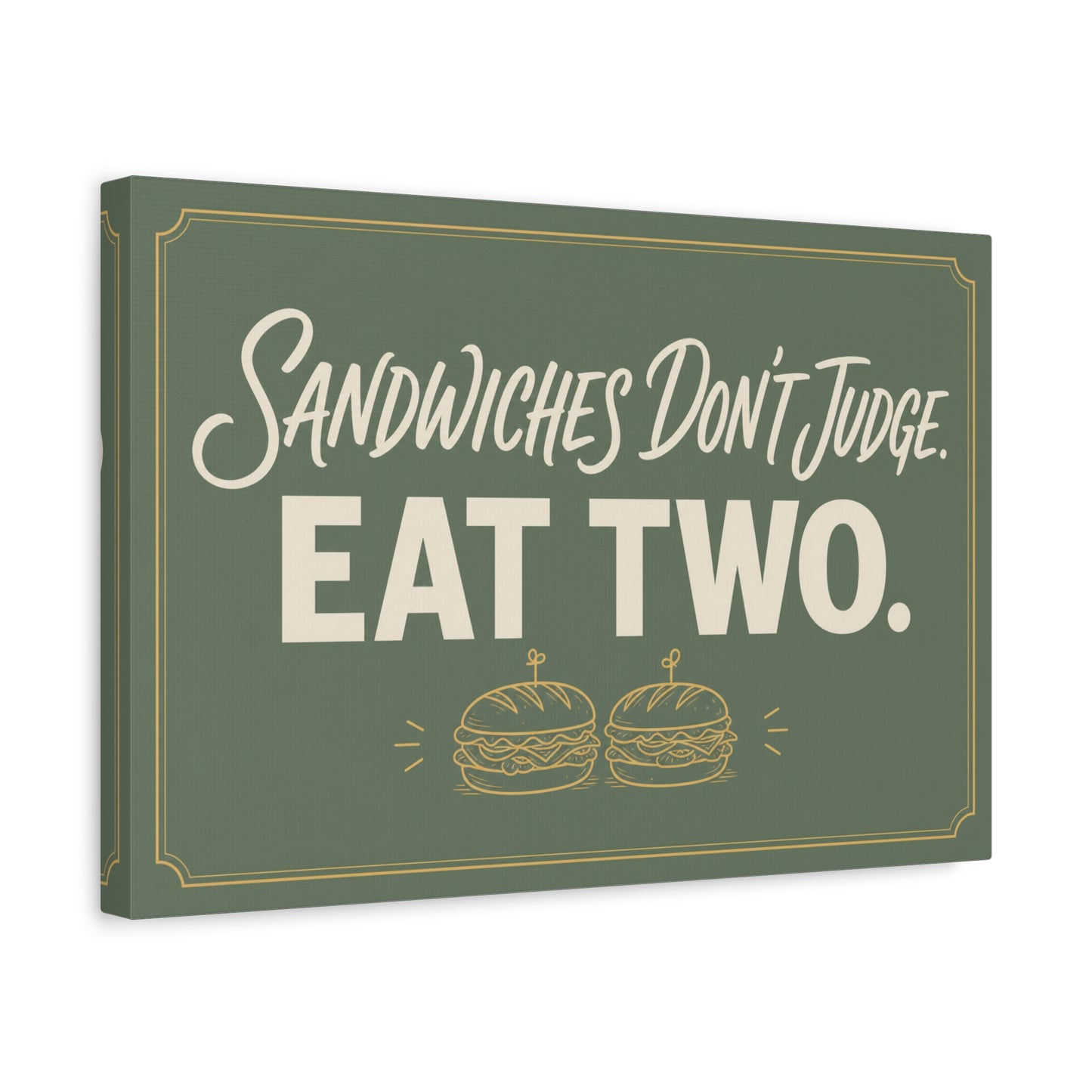 "Sandwiches Don't Judge. Eat Two." Funny Canvas Wall Art - Retro Typography Food Quote Print, Sage Green - Modern Farmhouse Style - Deli Wall Decor - Sandwich Shop Sign - Diner Decor - Ready to Hang