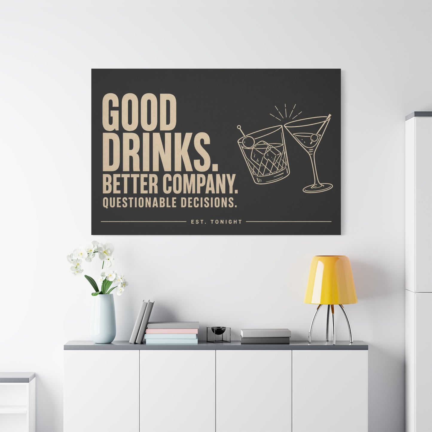 "Good Drinks. Better Company. Questionable Decisions. Est. Tonight" Canvas Wall Art - Cocktail Quote Bar Decor, Black Typography Print, Modern Lounge Wall Hanging - Cocktail Lounge Decor