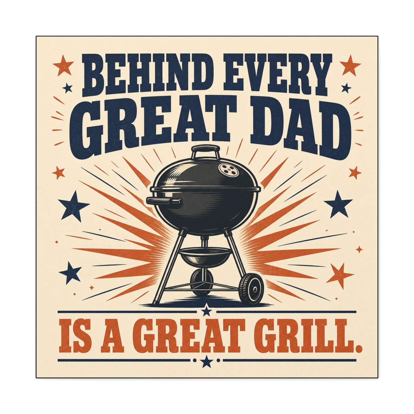 "Behind Every Great Dad Is A Great Grill." Funny Dad Grill Canvas Wall Art - Vintage Patriotic BBQ Quote Print - Rustic Kitchen Decor - Man Cave Wall Hanging - Ready to Hang - Bedroom Home Decoration