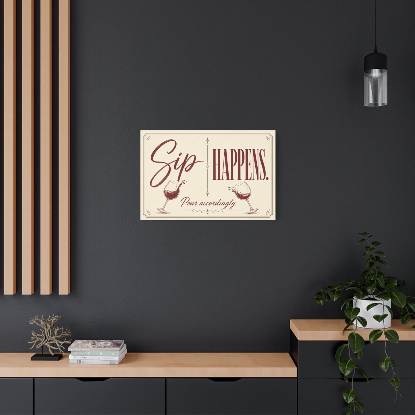 "Sip Happens. Pour Accordingly." Wine Quote Canvas Wall Art - Vintage Typography Bar Decor, Rustic Wall Hanging - Modern Farmhouse Style - Cocktail Lounge Decor - Speakeasy Style Sign - Ready to Hang