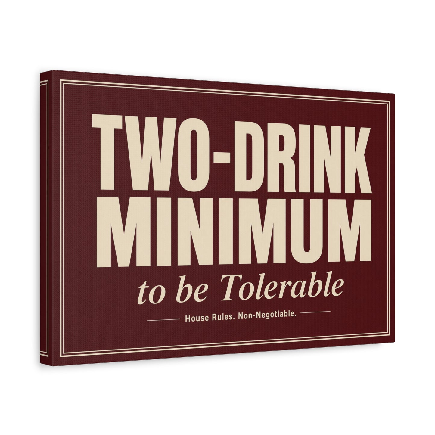 "TWO-DRINK MINIMUM to be Tolerable" Funny Typography Canvas Wall Art - Vintage Bar Quote Decor, Retro Humor Sign, Burgundy Cream Wall Hanging - Ready to Hang - Cocktail Lounge Decor - HP Latex Print