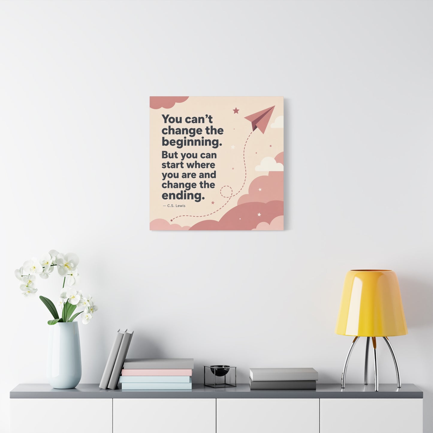 "You Can’t Change The Beginning. But You Can Start Where You Are And Change The Ending." C.S. Lewis Canvas Wall Art - Inspirational Typography Print - Modern Bedroom Home Decoration - Office Wall Art