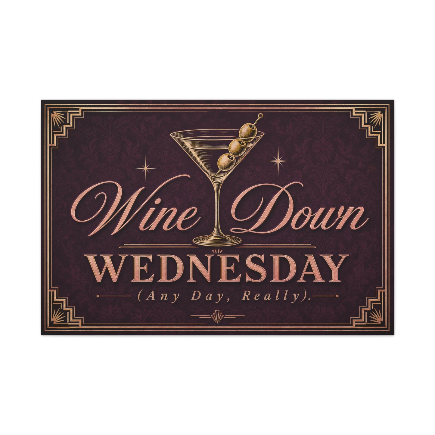 "Wine Down Wednesday (Any Day, Really)." Martini Canvas Wall Art - Vintage Cocktail Typography Decor - Art Deco Style, Matte Canvas Print - Bar Cart Wall Decor - Ready to Hang - Ready to Hang