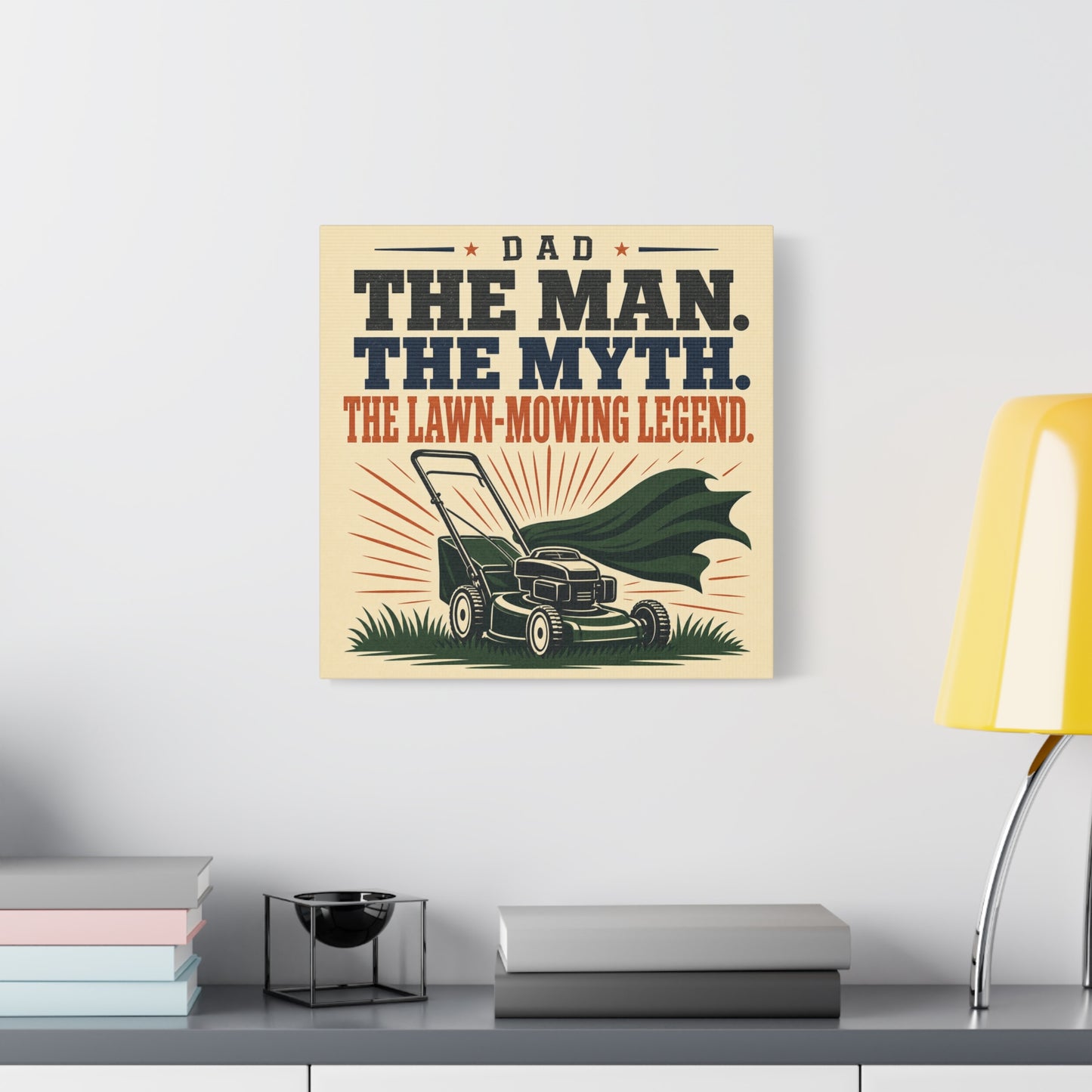 "Dad The Man. The Myth. The Lawn-Mowing Legend." Canvas Wall Art - Vintage Dad Quote Mower Print, Rustic Typography Decor, Matte Canvas Poster Style - Garage, Workshop - Office Wall Art