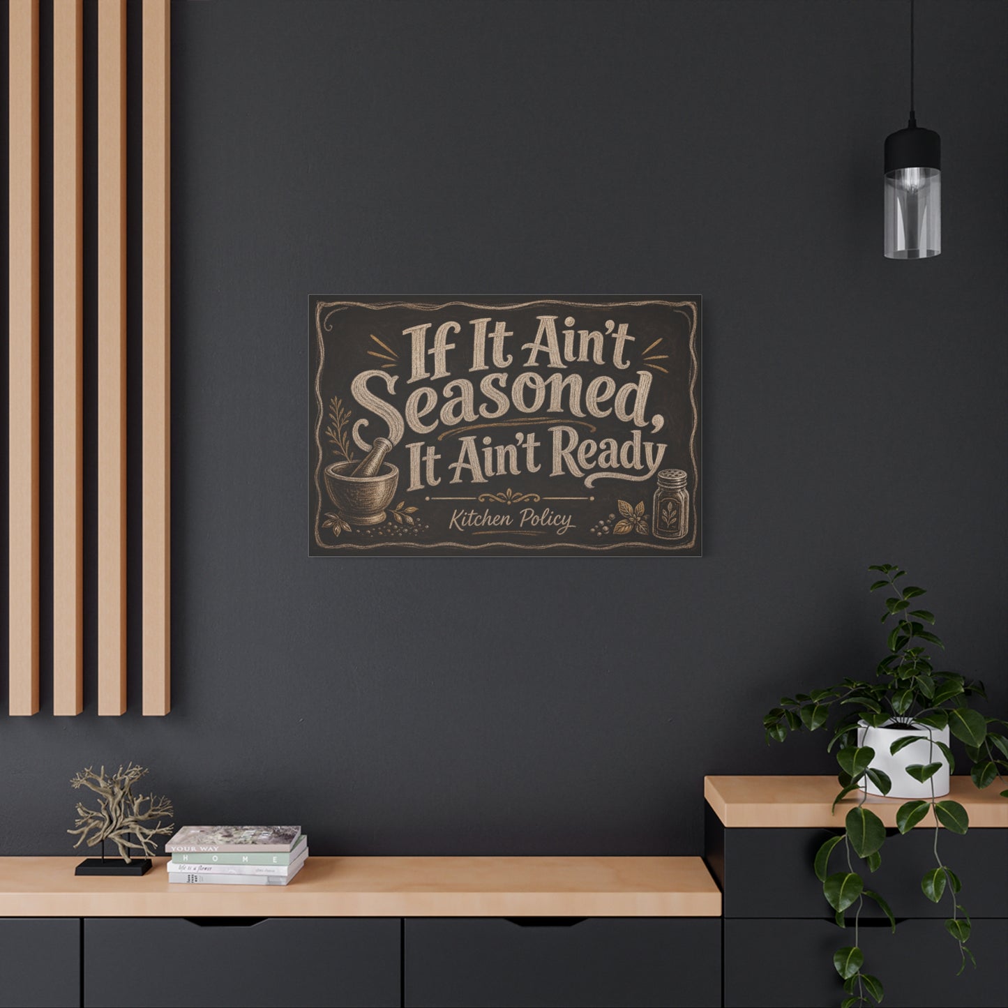 "If It Ain't Seasoned, It Ain't Ready" Kitchen Policy Canvas Wall Art - Rustic Chalkboard Typography Print, Farmhouse Kitchen Decor, Dining Room Wall Hanging - Ready to Hang - Bedroom Home Decoration