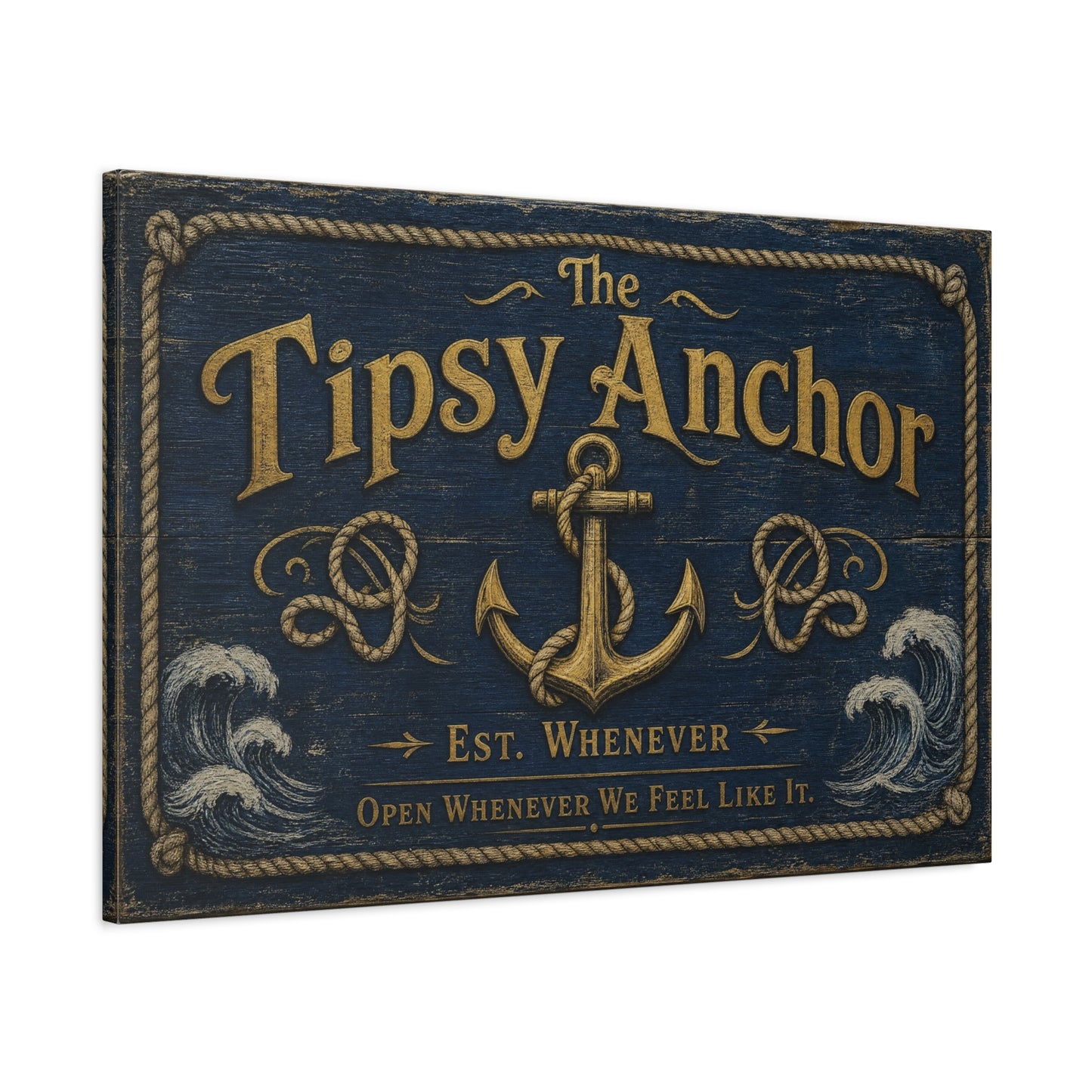 "The Tipsy Anchor" Canvas Wall Art - "Est. Whenever Open Whenever We Feel Like It." Nautical Anchor Sign, Vintage Coastal Wall Decor, Rustic Navy Gold Typography For Bar - Ready to Hang