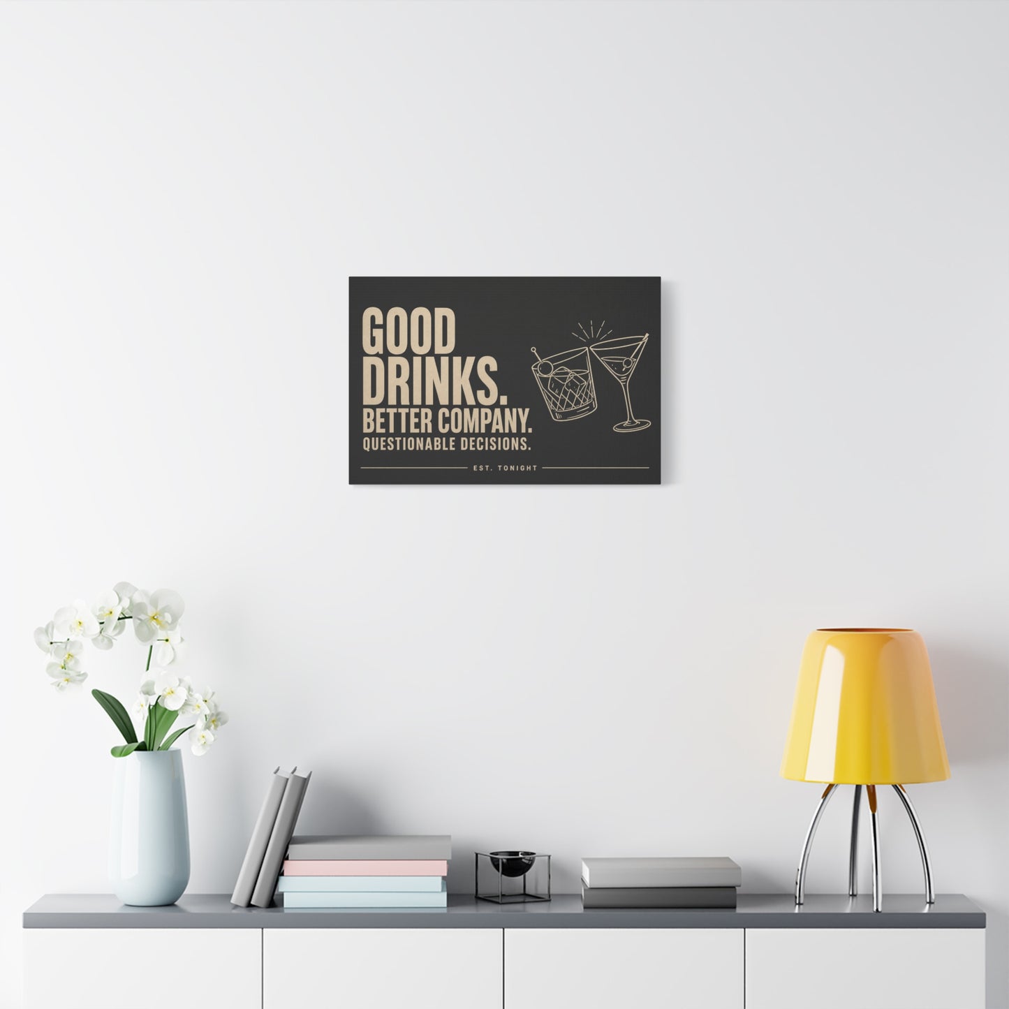 "Good Drinks. Better Company. Questionable Decisions. Est. Tonight" Canvas Wall Art - Cocktail Quote Bar Decor, Black Typography Print, Modern Lounge Wall Hanging - Cocktail Lounge Decor