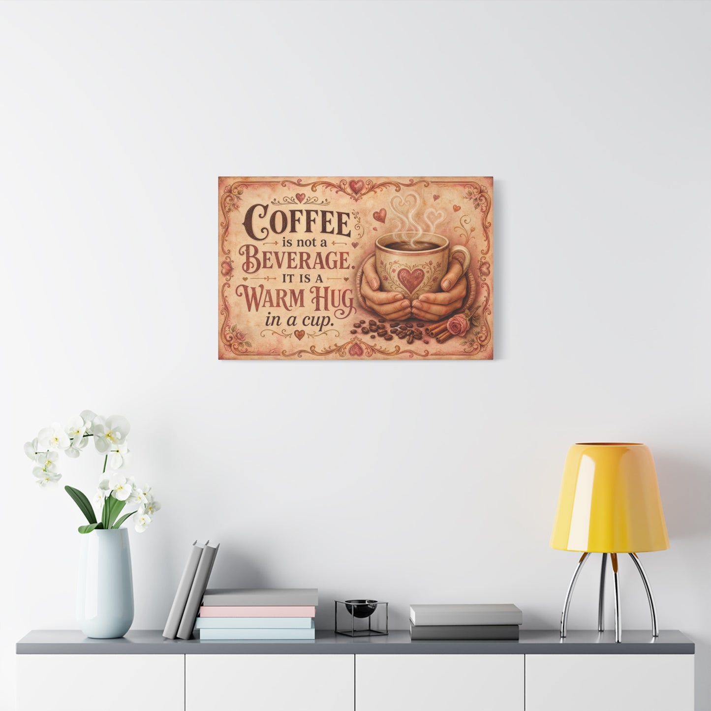 "Coffee Is Not A Beverage, It Is A Warm Hug In A Cup" Canvas Wall Art - Vintage Quote Print, Romantic Cottage Style, Farmhouse Decor, Cafe Wall Accent - Coffee Shop Decor - Espresso Bar Sign