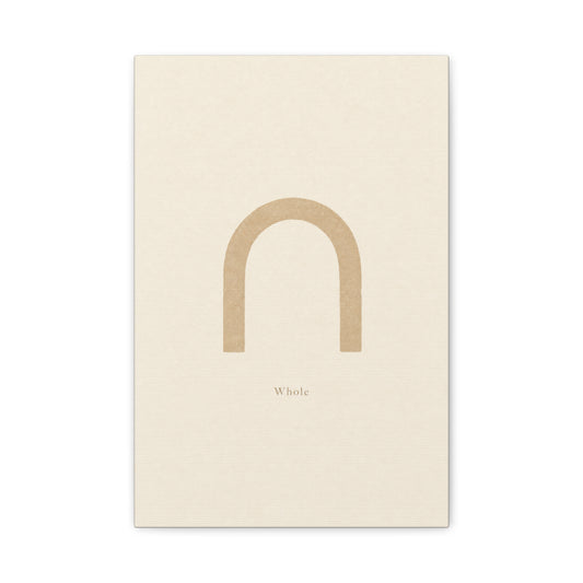 "Whole" Minimalist Arch Canvas Wall Art - Neutral Typography Print, Beige Abstract Line Design - Contemporary Calm Decor - Bedroom Living Room Home Decoration, Meditation Space Accent - Ready to Hang