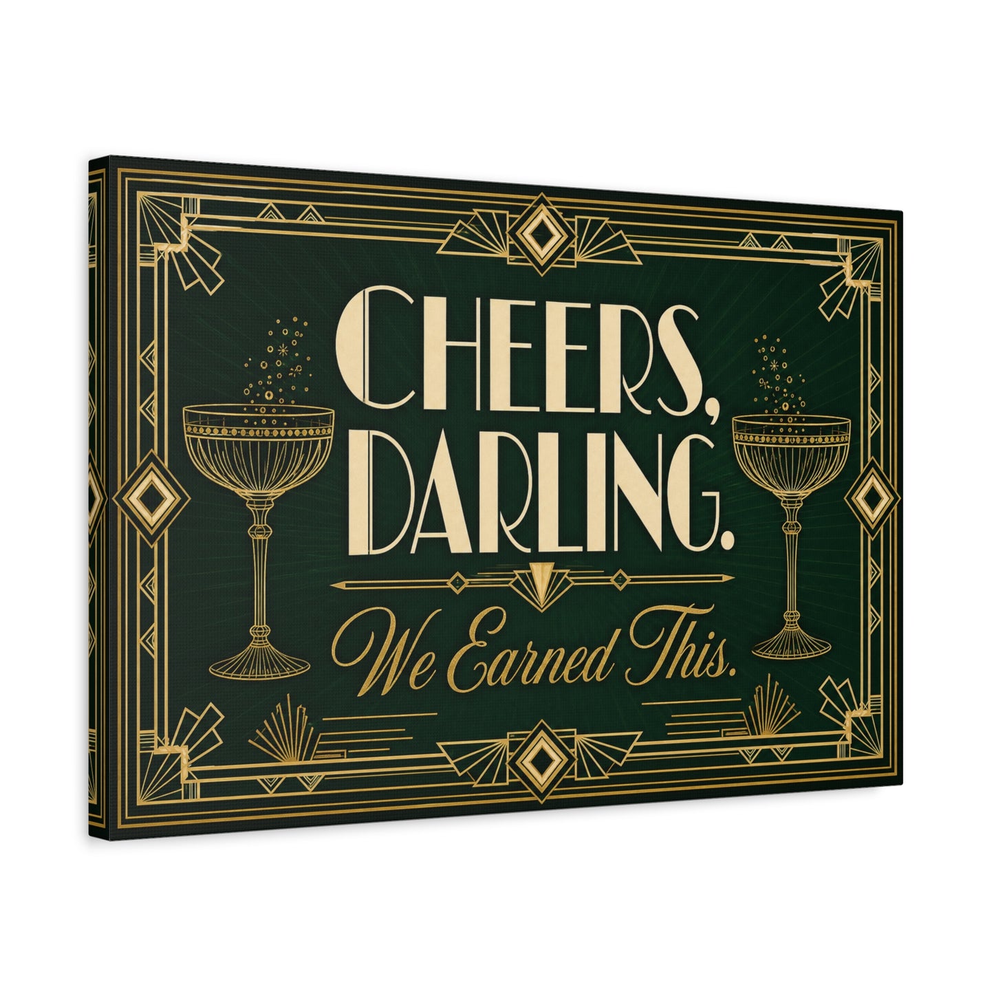 "Cheers, Darling. We Earned This." Art Deco Cocktail Canvas Wall Art - Gold Champagne Coupe Quote Print - Vintage Glam Typography - Bar Cart Decor - Tavern Wall Decor - Speakeasy Style Sign
