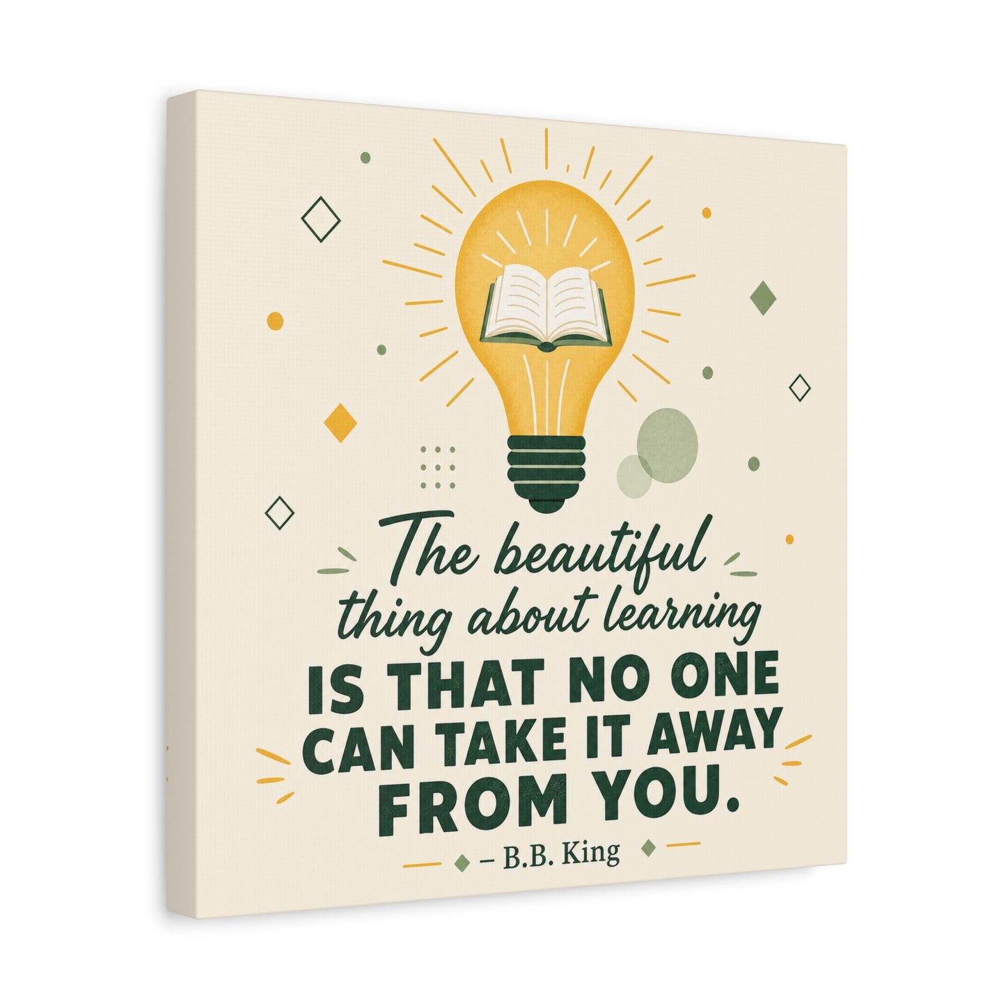 "The Beautiful Thing About Learning Is That No One Can Take It Away From You." Canvas Wall Art - Inspirational Quote Print, Classroom Decor, Teacher Office Wall Decor, Modern Typography