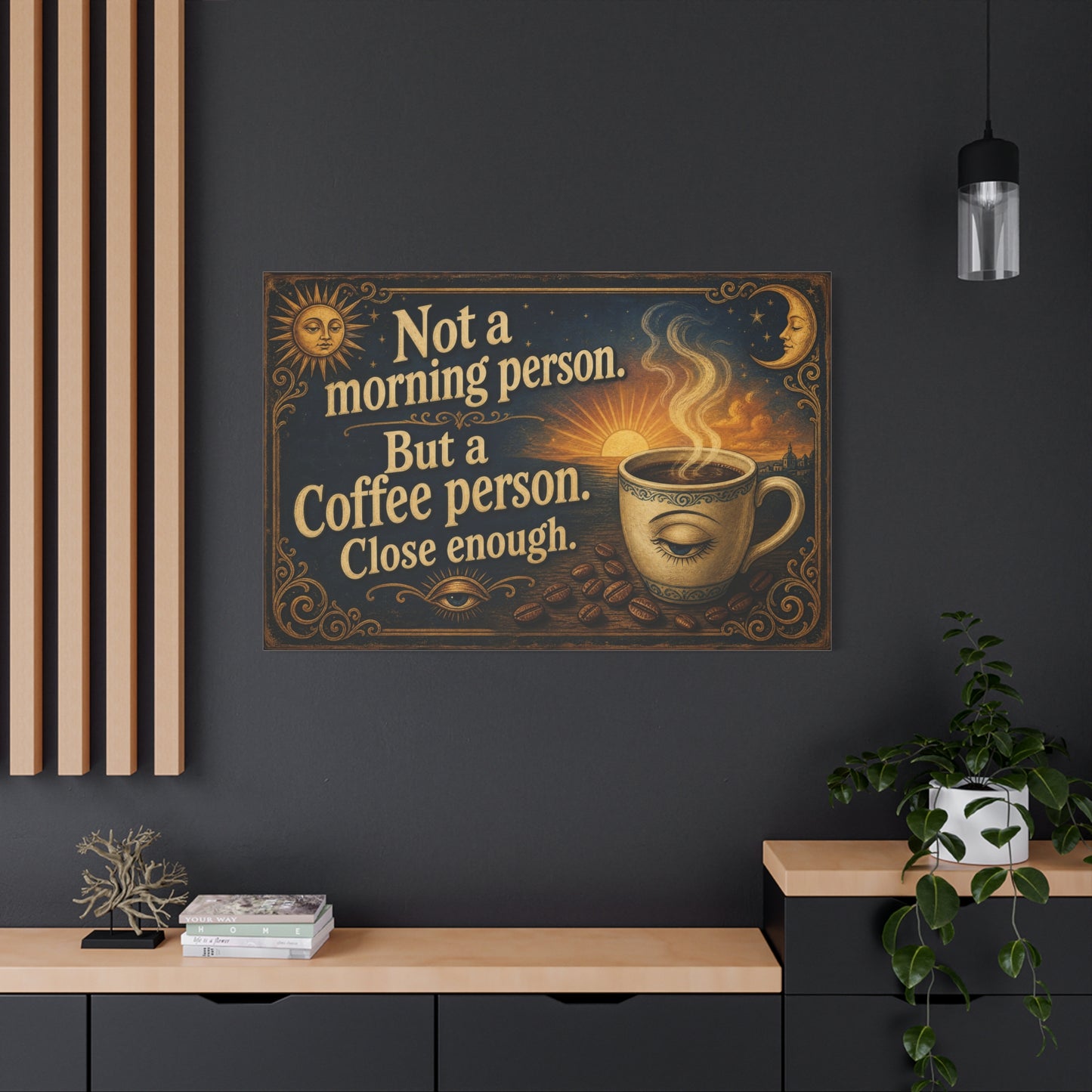 "Not A Morning Person. But A Coffee Person. Close Enough." Canvas Wall Art - Vintage Celestial Coffee Quote Decor, Matte Print - Bohemian Wall Hanging - Ready to Hang - Bistro Decor - HP Latex Print