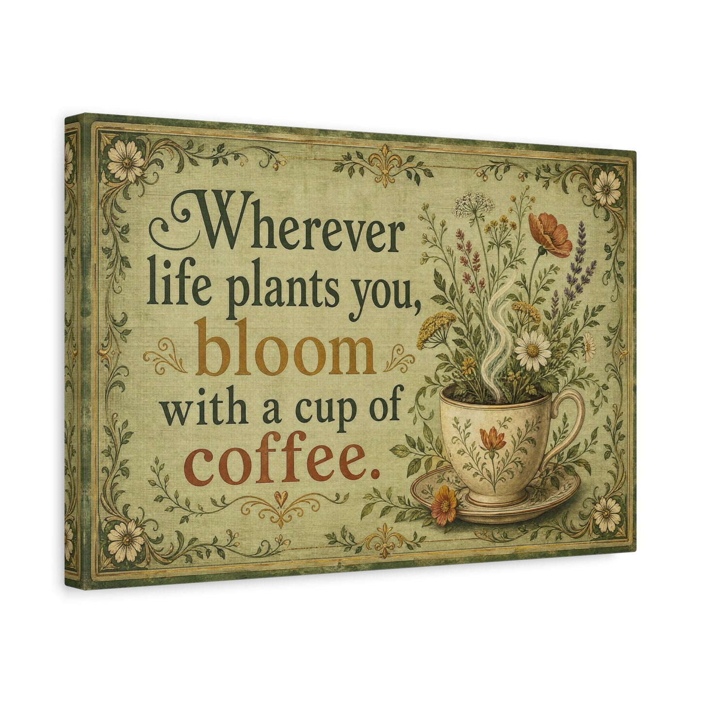 "Wherever Life Plants You, Bloom With A Cup Of Coffee." Canvas Wall Art - Vintage Floral Coffee Quote Print, Farmhouse Decor - Office Wall Art - Bistro Decor - Espresso Bar Sign - Ready to Hang