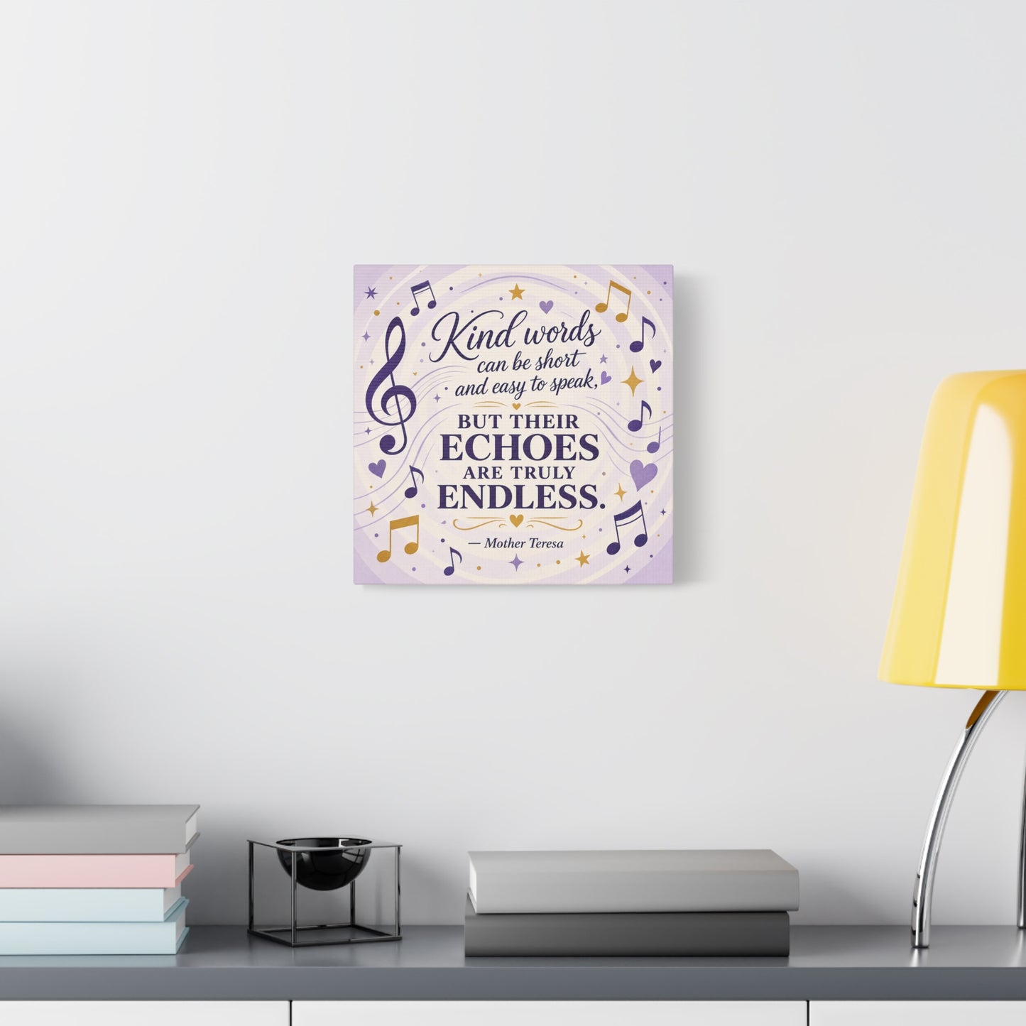 "Kind Words Can Be Short And Easy To Speak, But Their Echoes Are Truly Endless." Canvas Wall Art - Musical Quote Print, Lavender Gold Typography Decor - Bedroom Classroom Wall Hanging - Ready to Hang