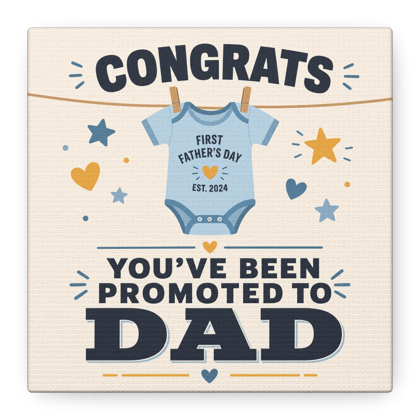 "Congrats You've Been Promoted To Dad" Canvas Wall Art - Baby Onesie Quote Print, Blue And Gold Typography Decor - Nursery Bedroom Wall Hanging - Bedroom Home Decoration - Modern Farmhouse Style