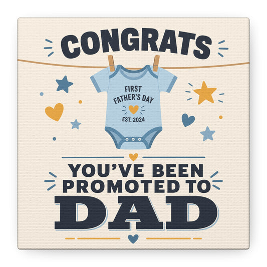 "Congrats You've Been Promoted To Dad" Canvas Wall Art - Baby Onesie Quote Print, Blue And Gold Typography Decor - Nursery Bedroom Wall Hanging - Bedroom Home Decoration - Modern Farmhouse Style