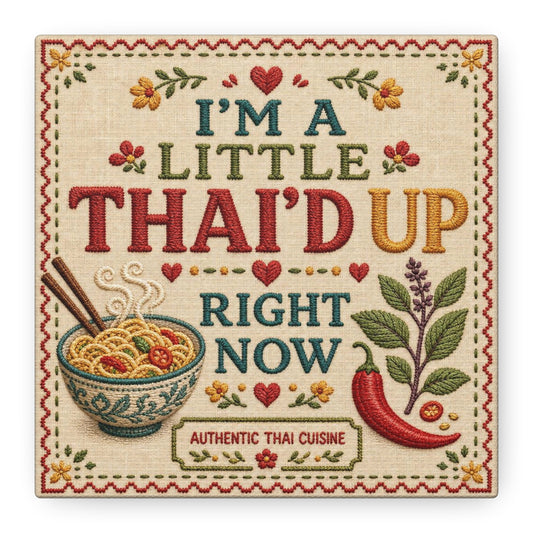 "I'M A LITTLE THAI'D UP RIGHT NOW" Canvas Wall Art - Embroidered Thai Cuisine Quote, Noodle Bowl And Chili Pepper Illustration - Vintage Kitchen Decor, Cafe Wall Decor, Typography Print