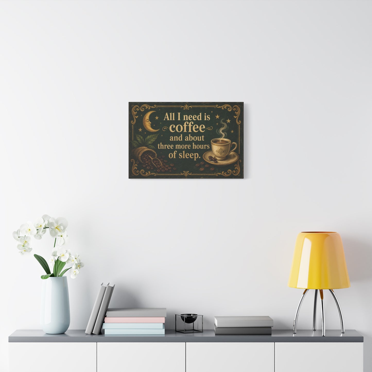 "All I Need Is Coffee And About Three More Hours Of Sleep" Canvas Wall Art - Vintage Coffee Quote Print, Celestial Moon Decor, Rustic Cafe Style - Ready to Hang - Cafe Wall Art - Bistro Decor