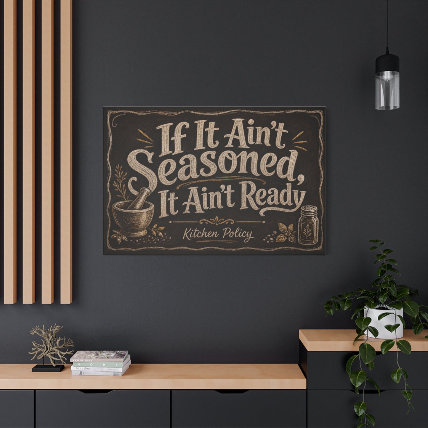 "If It Ain't Seasoned, It Ain't Ready" Kitchen Policy Canvas Wall Art - Rustic Chalkboard Typography Print, Farmhouse Kitchen Decor, Dining Room Wall Hanging - Ready to Hang - Bedroom Home Decoration