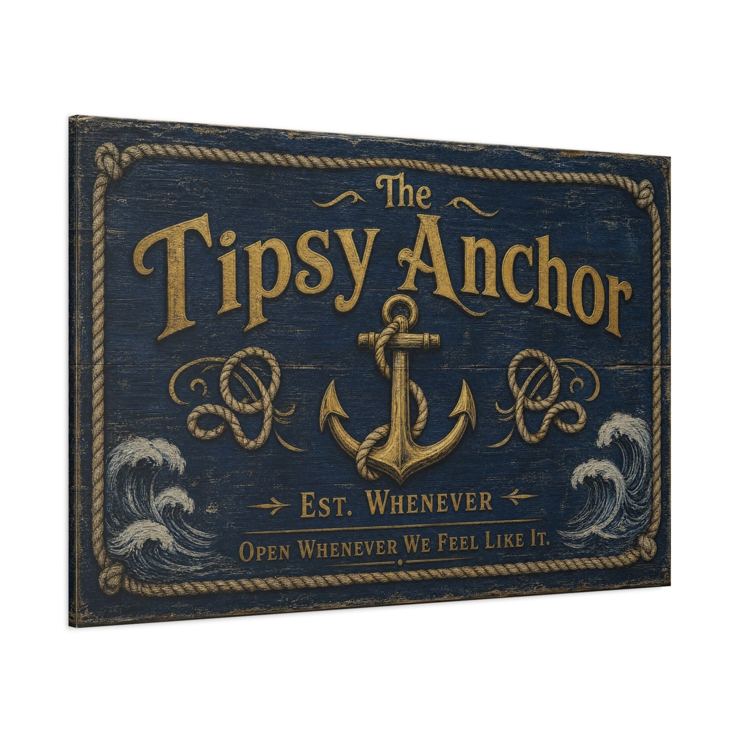 "The Tipsy Anchor" Canvas Wall Art - "Est. Whenever Open Whenever We Feel Like It." Nautical Anchor Sign, Vintage Coastal Wall Decor, Rustic Navy Gold Typography For Bar - Ready to Hang