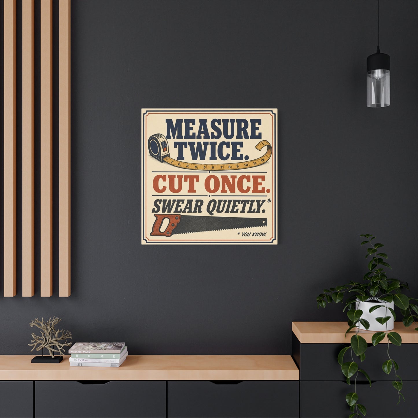 "Measure Twice. Cut Once. Swear Quietly. You Know." Funny Workshop Canvas Wall Art - Vintage Carpenter Quote Print, Rustic Garage Decor, Woodshop Wall Hanging - Bedroom Home Decoration - Ready to Hang