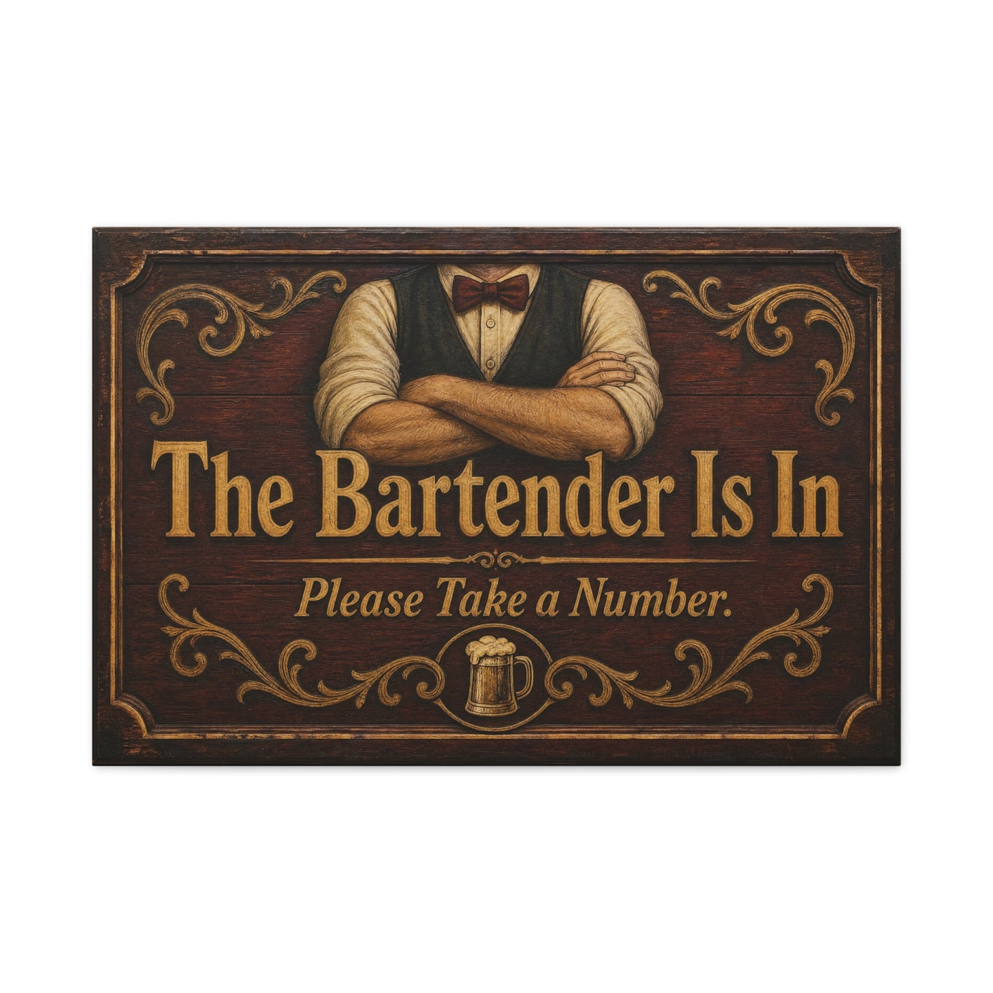 "The Bartender Is In Please Take A Number" Canvas Wall Art - Vintage Rustic Bar Sign Decor, Brown Woodgrain Tavern Style, Home Bar Decoration, Pub Room Accent - Ready to Hang - Pub Wall Art
