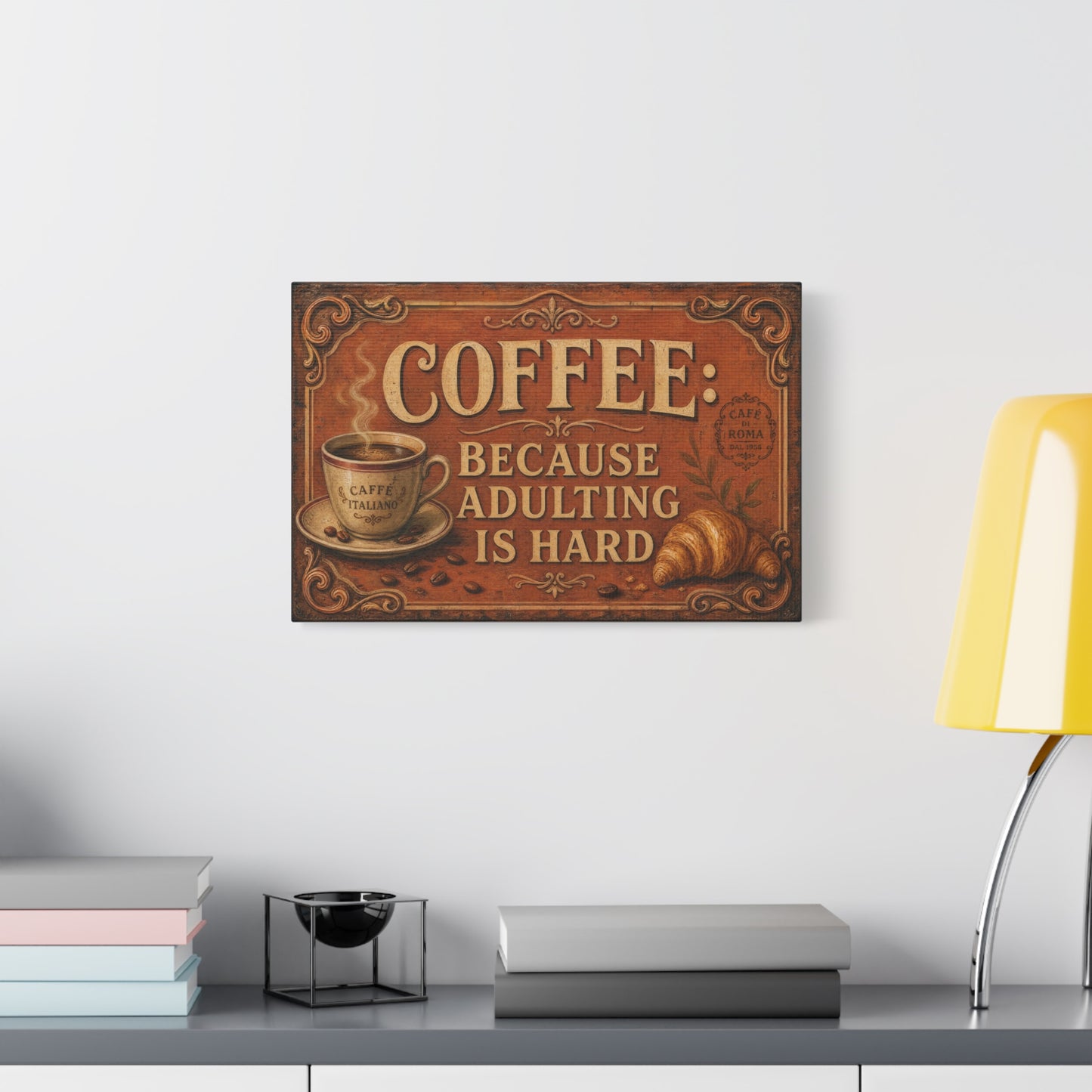 "Coffee Because Adulting Is Hard" Funny Canvas Wall Art - Vintage Cafe Cup, Croissant, Rustic Typography Print - Farmhouse Decor, Cafe Wall Accent - Coffee Shop Decor - Espresso Bar Sign