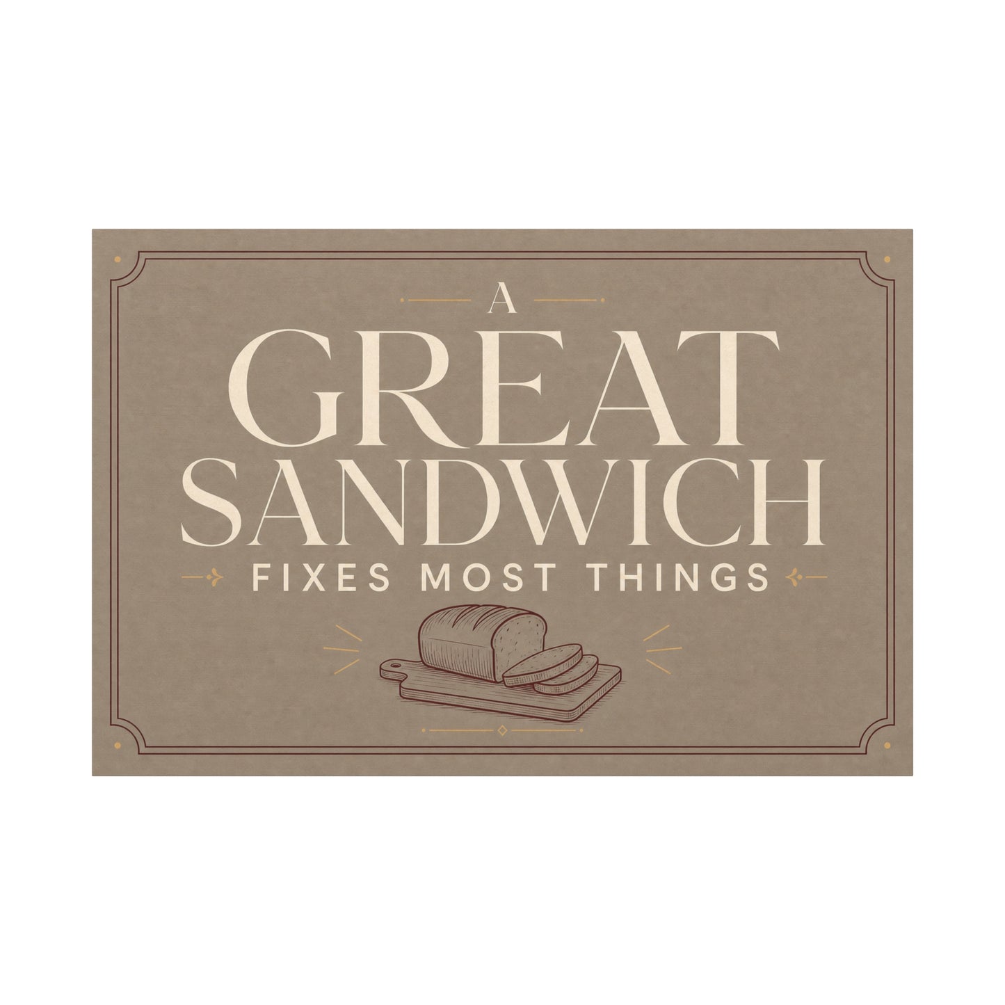 "A Great Sandwich Fixes Most Things" Canvas Wall Art - Vintage Typography Bread Illustration - Neutral Farmhouse Style - Funny Food Quote - Deli Wall Decor - Sandwich Shop Sign - Diner Decor