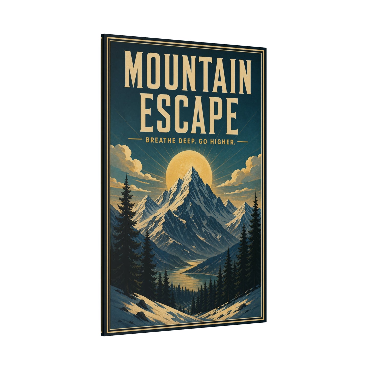 "Mountain Escape Breathe Deep. Go Higher." Canvas Wall Art - Vintage Mountain Landscape Poster Print, Sunlit Alpine Peaks, Rustic Lodge Style, Living Room Wall Decor, Office Art - Ready to Hang